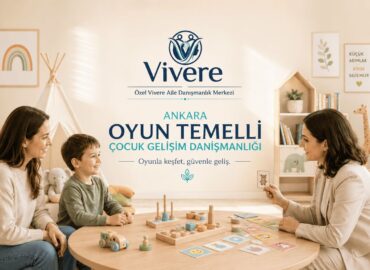 Ankara oyun temelli çocuk gelişim danışmanlığı Ankara oyun temelli çocuk gelişim danışmanlığı