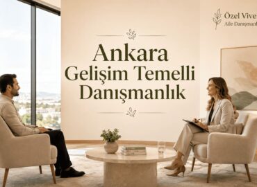 ankara-gelisim-temelli-danismanlik Ankara Gelişim Temelli Danışmanlık