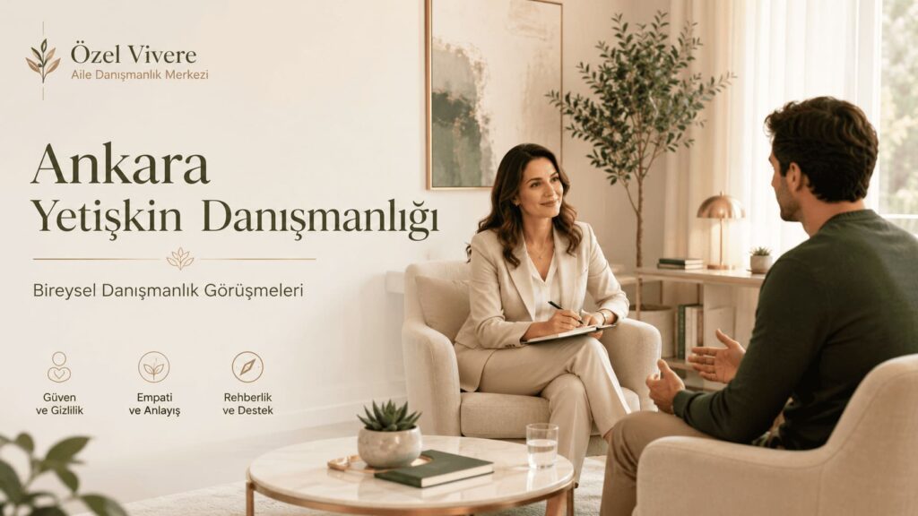 Ankara Yetiişkin Danışmanlığı